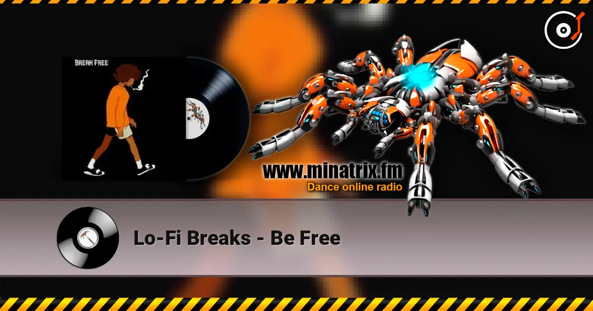 Lo-Fi Breaks - Be Free escuchar online en alta calidad | Minatrix.FM