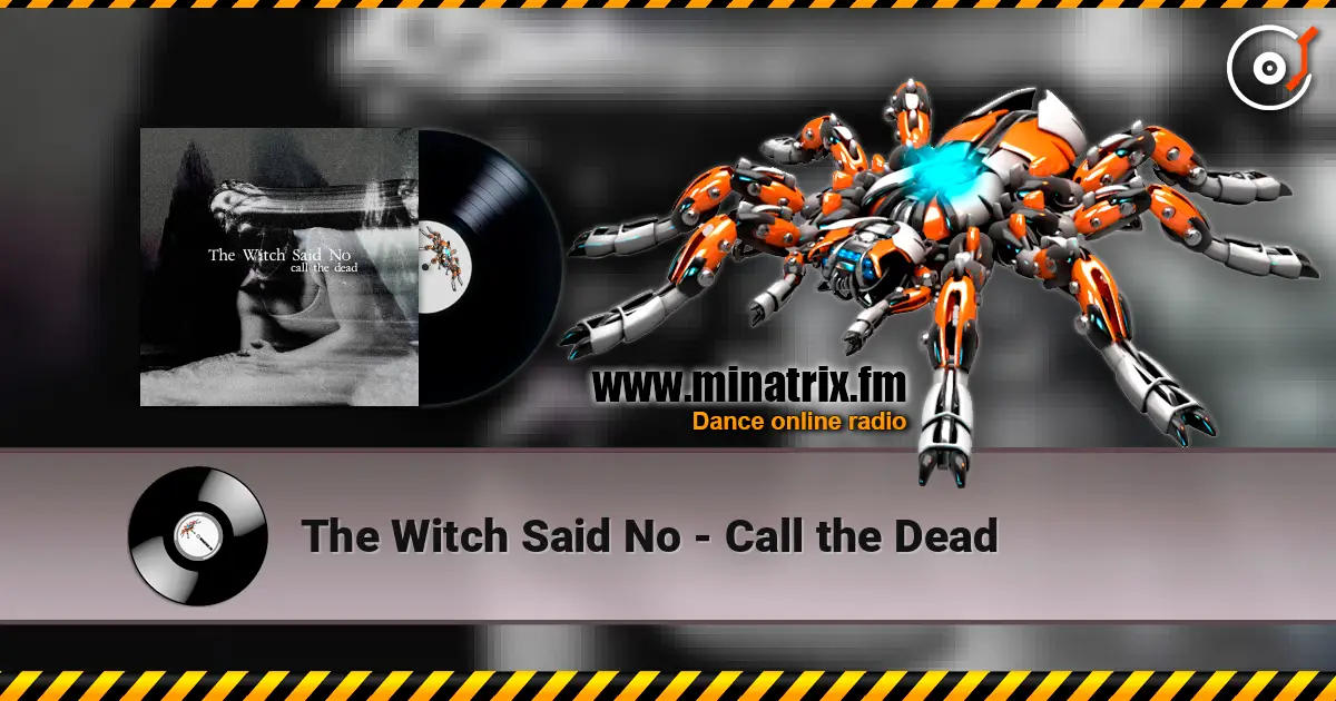 The Witch Said No - Call the Dead слушать онлайн в высоком качестве | Minatrix.FM