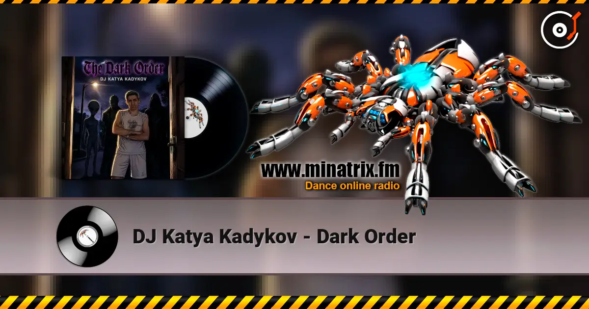 DJ Katya Kadykov - Dark Order слушать онлайн в высоком качестве | Minatrix.FM