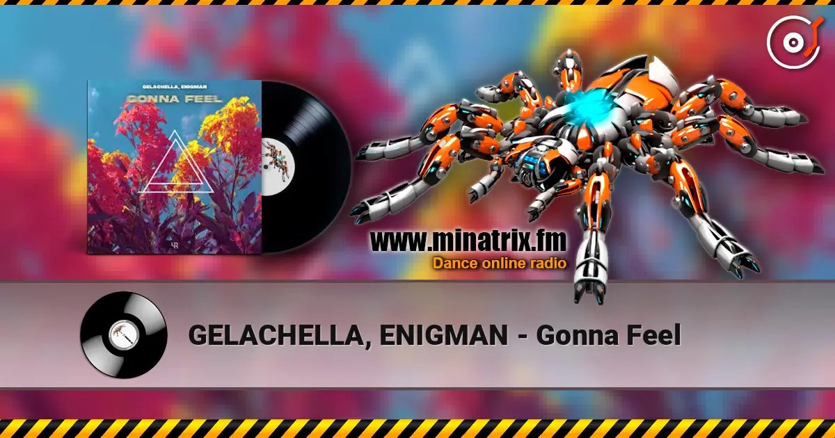 GELACHELLA, ENIGMAN - Gonna Feel слухати онлайн у високій якості | Minatrix.FM