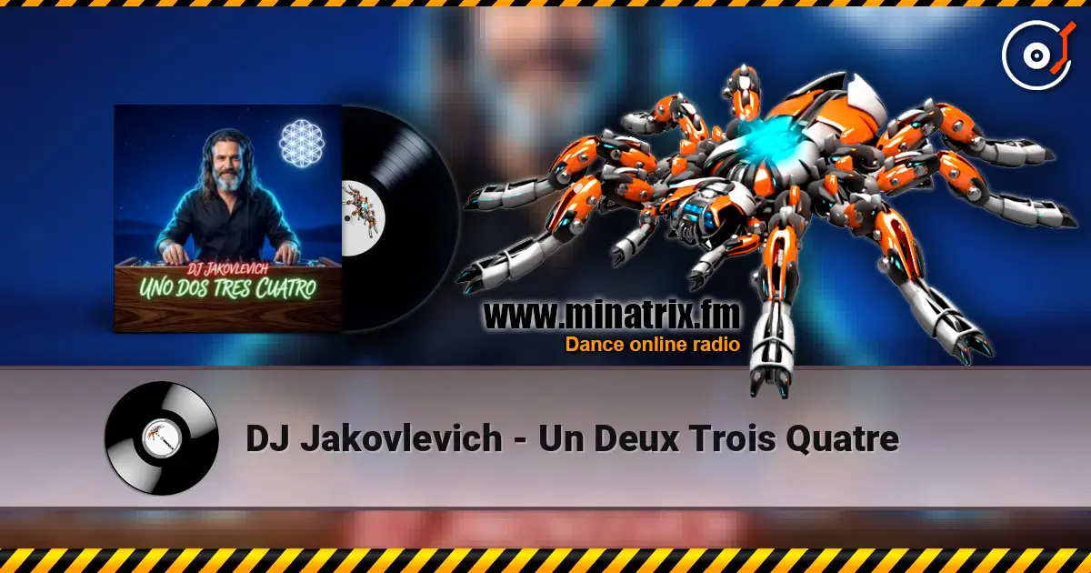 DJ Jakovlevich - Un Deux Trois Quatre écouter en ligne en haute qualité | Minatrix.FM