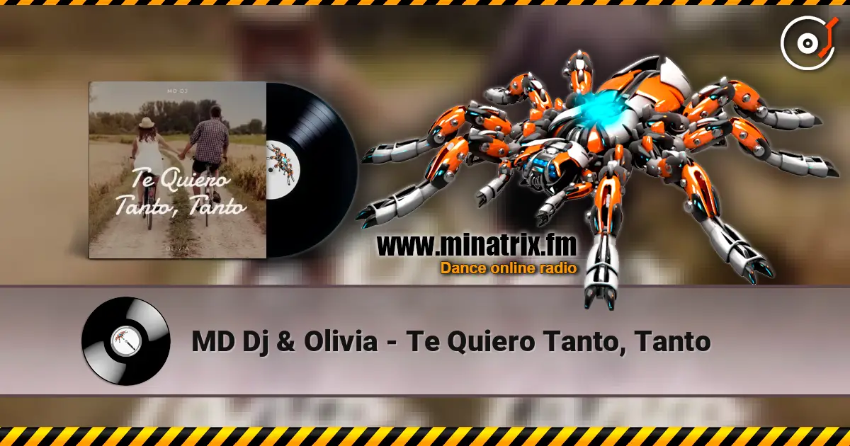 MD Dj & Olivia - Te Quiero Tanto, Tanto слушать онлайн в высоком качестве | Minatrix.FM