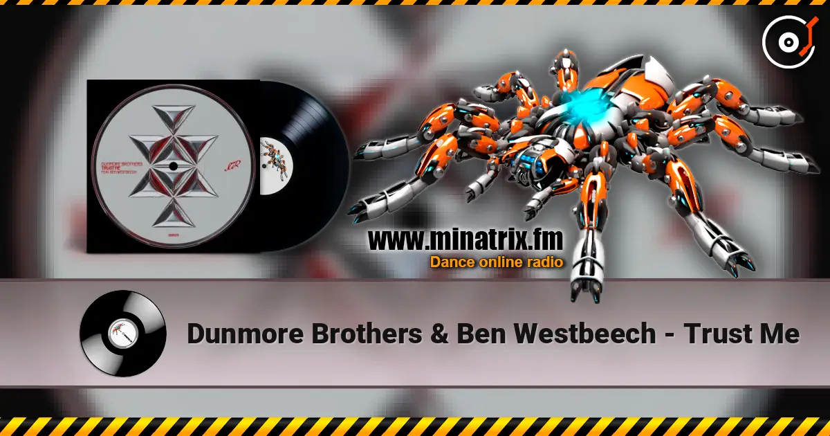 Dunmore Brothers & Ben Westbeech - Trust Me слушать онлайн в высоком качестве | Minatrix.FM