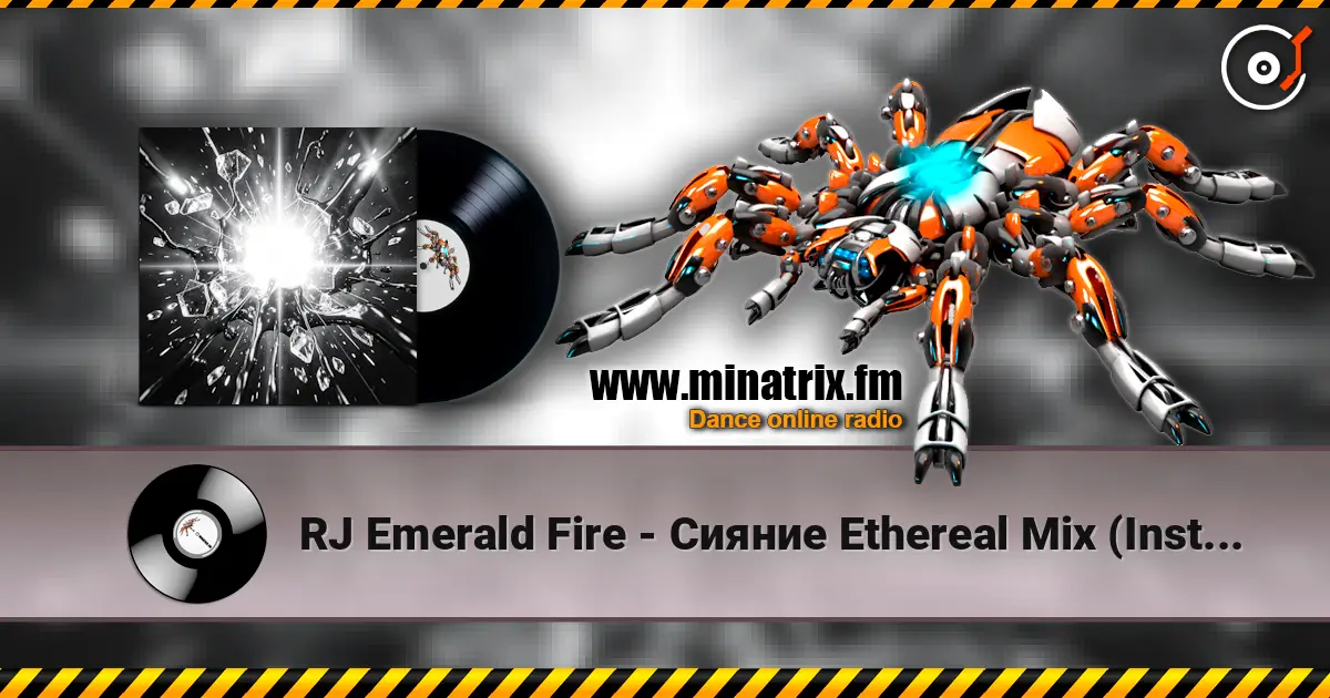 RJ Emerald Fire - Сияние Ethereal Mix (Instrumental) online in hoher Qualität hören | Minatrix.FM