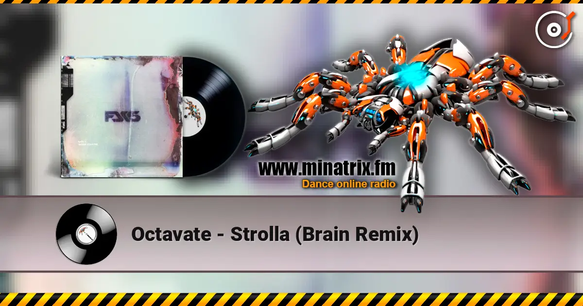 Octavate - Strolla (Brain Remix) online in hoher Qualität hören | Minatrix.FM