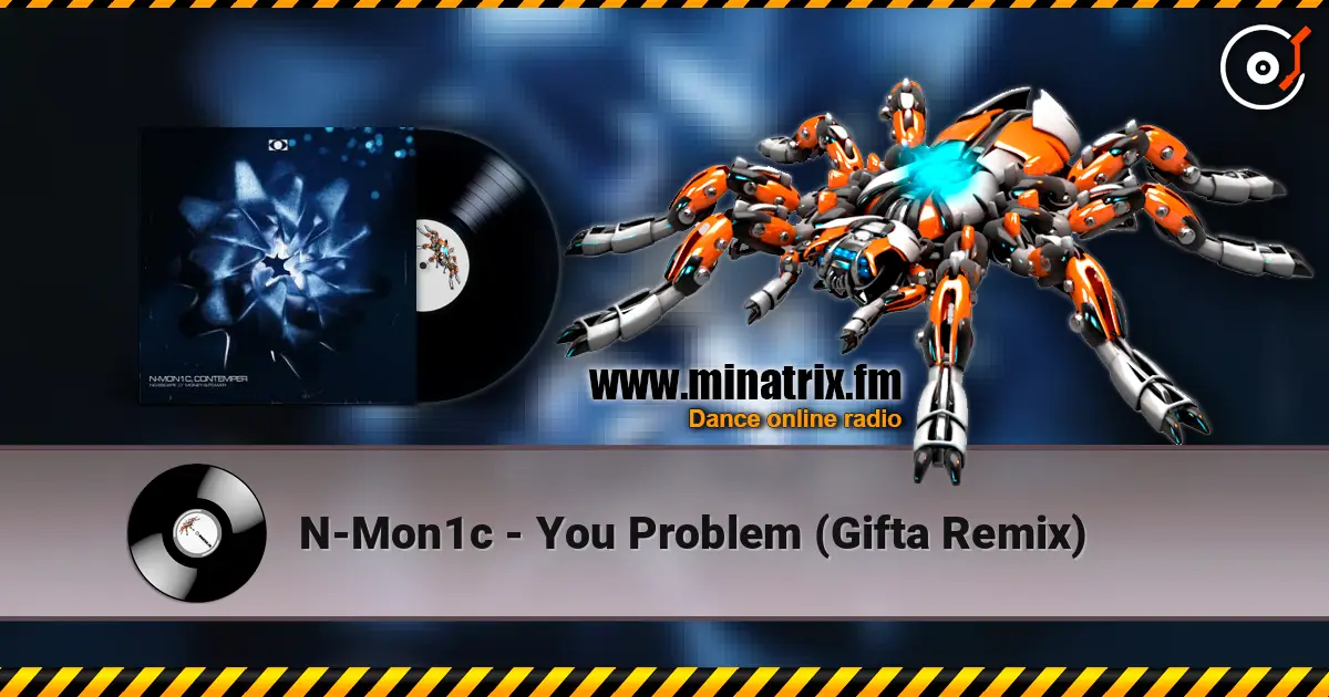 N-Mon1c - You Problem (Gifta Remix) online in hoher Qualität hören | Minatrix.FM