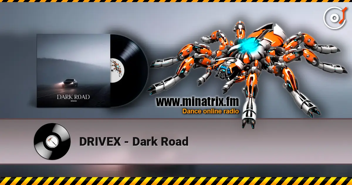 DRIVEX - Dark Road online in hoher Qualität hören | Minatrix.FM