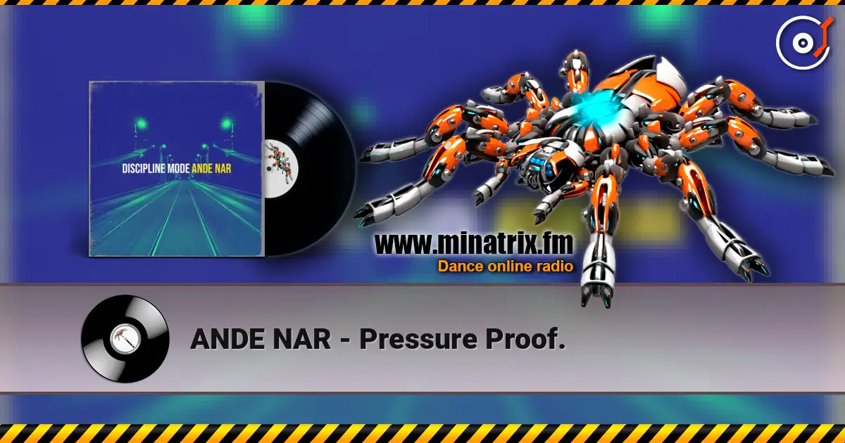 ANDE NAR - Pressure Proof. слухати онлайн у високій якості | Minatrix.FM