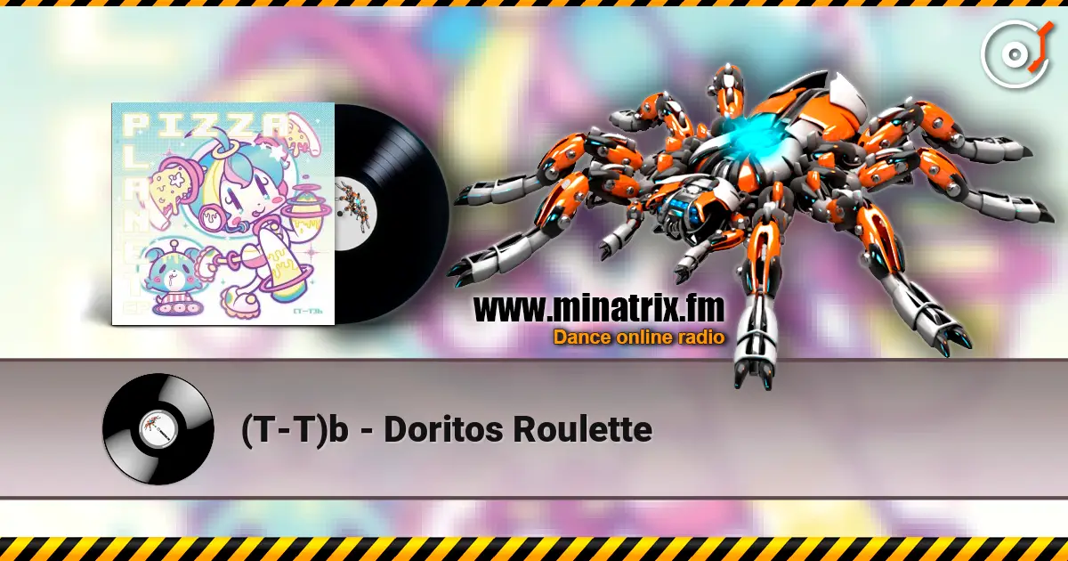 (T-T)b - Doritos Roulette слухати онлайн у високій якості | Minatrix.FM