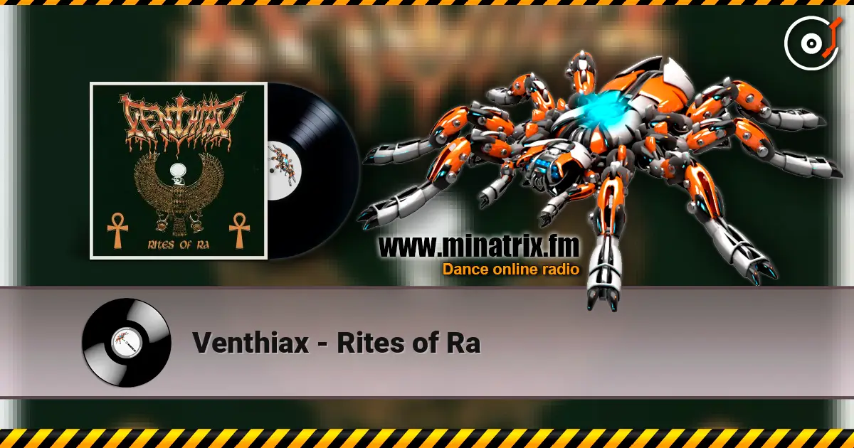 Venthiax - Rites of Ra écouter en ligne en haute qualité | Minatrix.FM