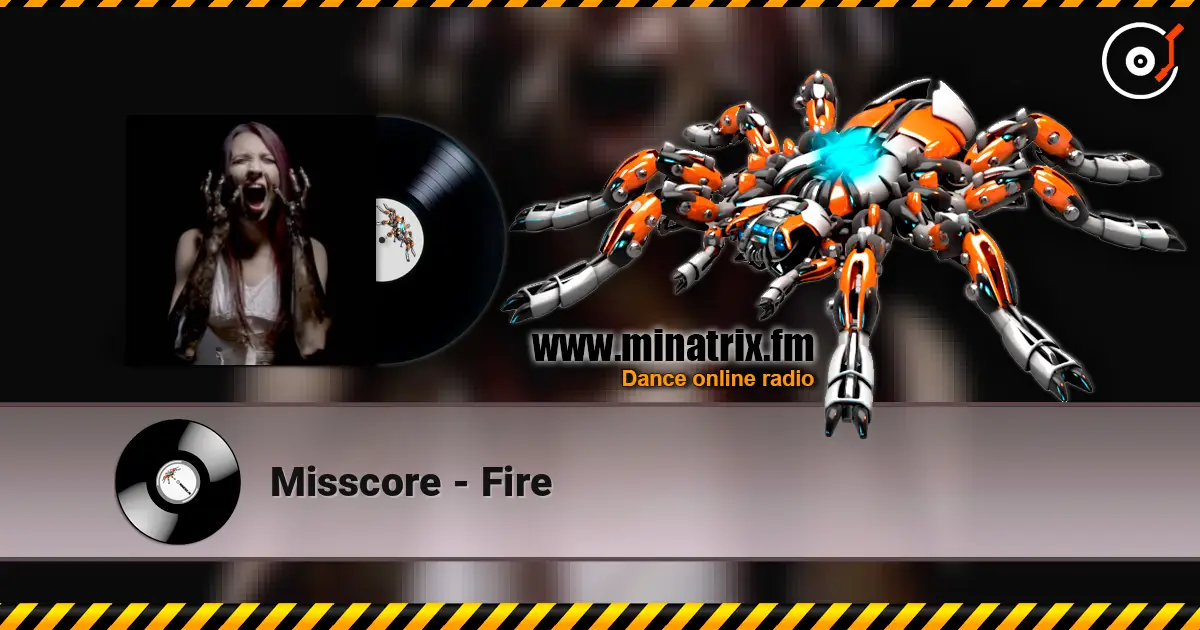 Misscore - Fire escuchar online en alta calidad | Minatrix.FM