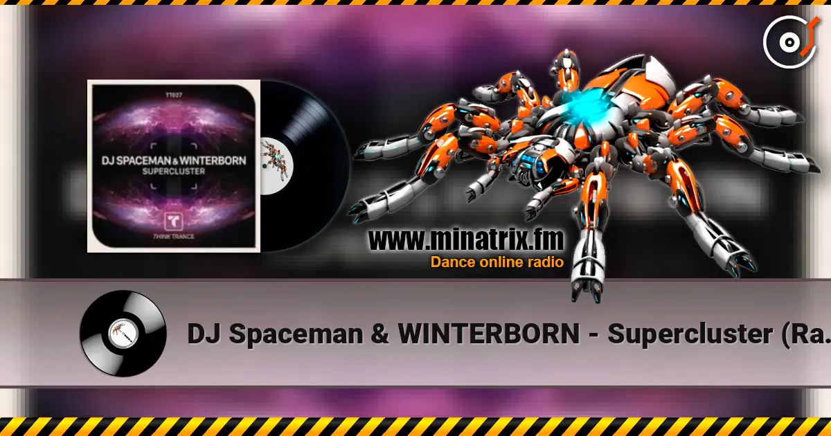 DJ Spaceman & WINTERBORN - Supercluster (Radio Mix) слушать онлайн в высоком качестве | Minatrix.FM