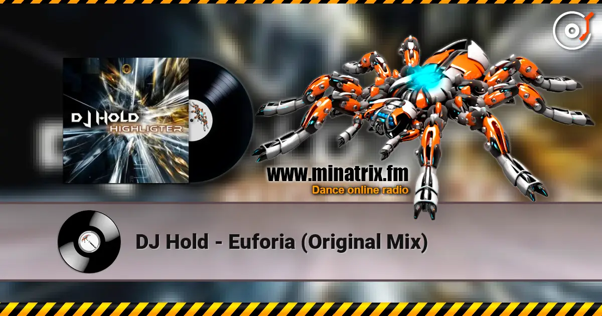 DJ Hold - Euforia (Original Mix) online in hoher Qualität hören | Minatrix.FM