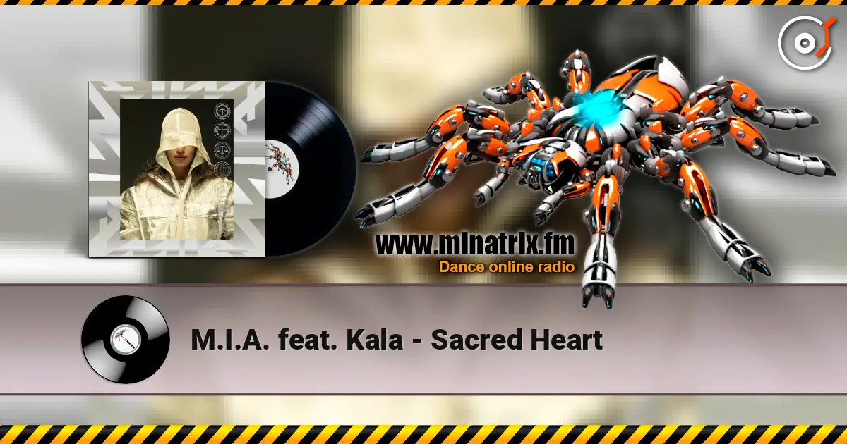 M.I.A. feat. Kala - Sacred Heart слухати онлайн у високій якості | Minatrix.FM