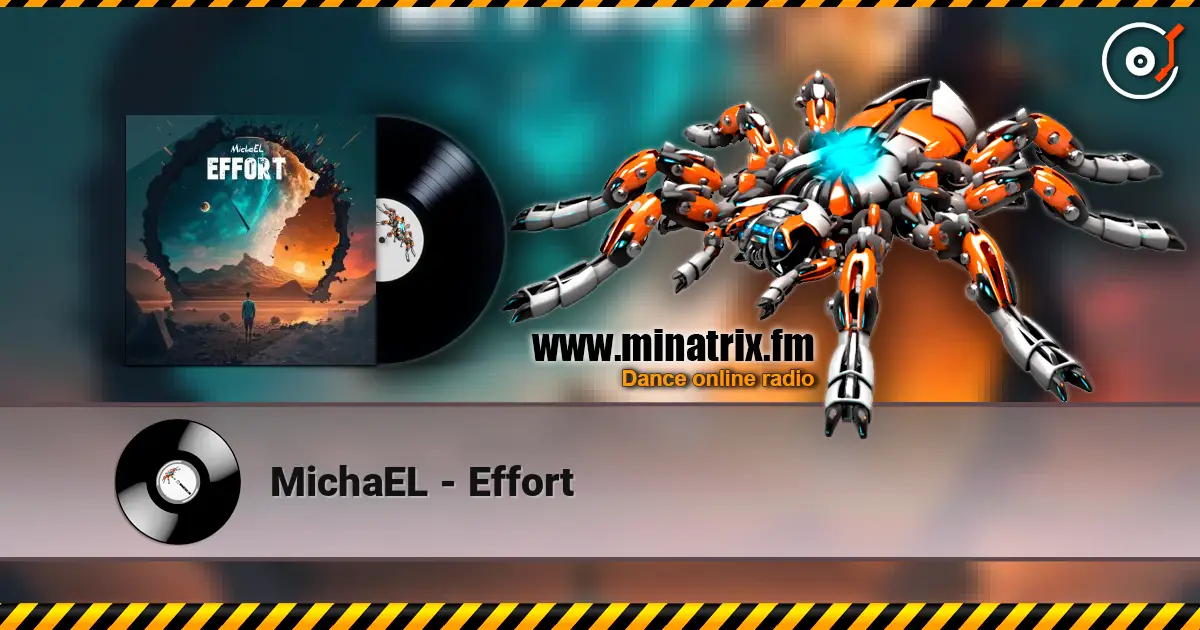MichaEL - Effort слушать онлайн в высоком качестве | Minatrix.FM