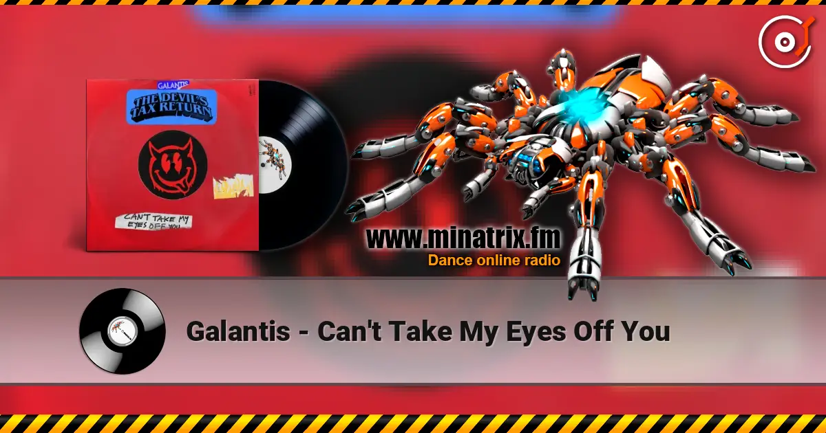 Galantis - Can't Take My Eyes Off You online in hoher Qualität hören | Minatrix.FM