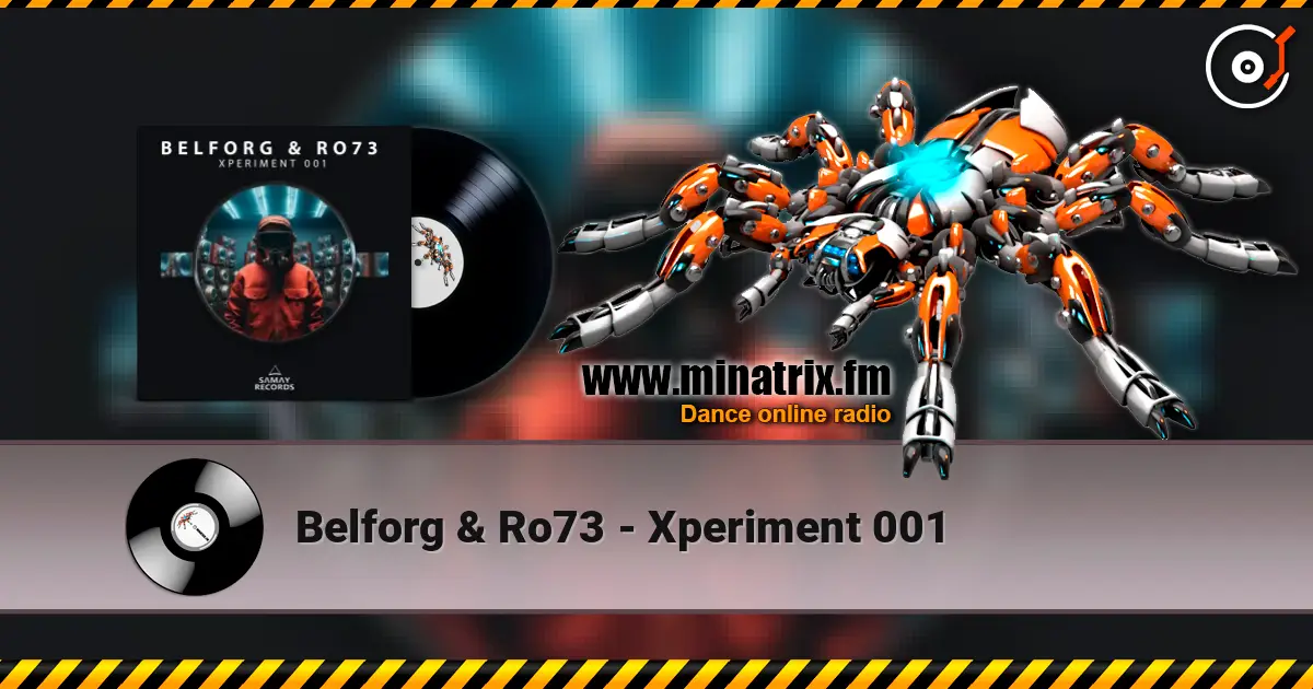 Belforg & ﻿Ro73 - Xperiment 001 слушать онлайн в высоком качестве | Minatrix.FM