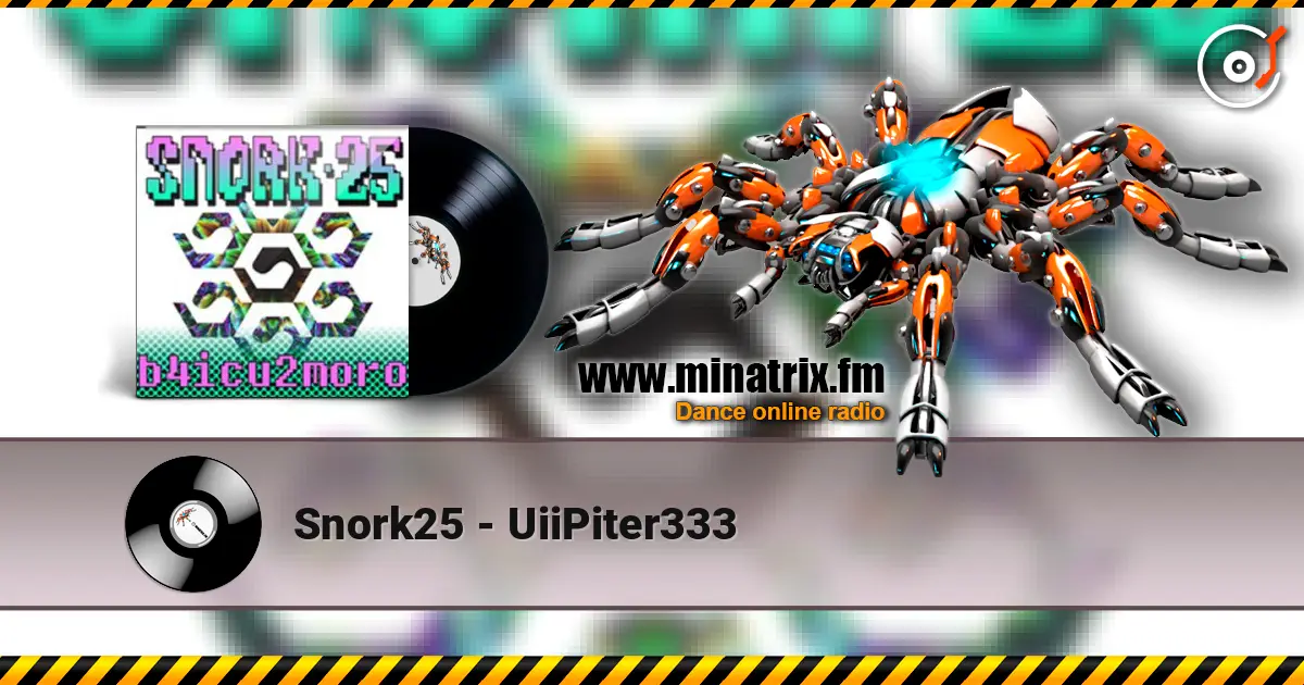 Snork25 - UiiPiter333 слухати онлайн у високій якості | Minatrix.FM