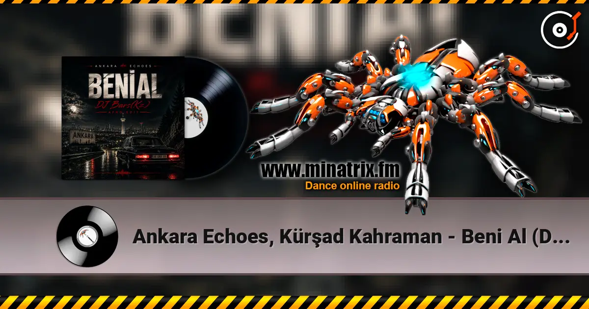 Ankara Echoes, Kürşad Kahraman - Beni Al (DJ Bars(Kz) Afro Edit)(Radio) online in hoher Qualität hören | Minatrix.FM