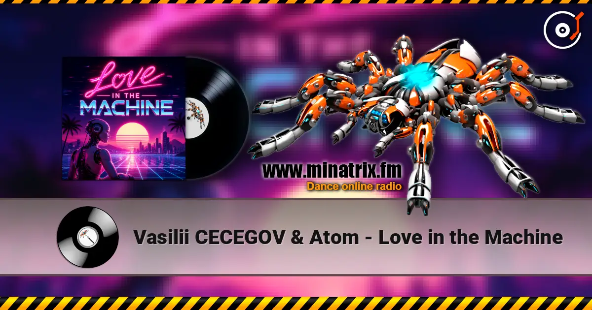 Vasilii CECEGOV & Atom - Love in the Machine слухати онлайн у високій якості | Minatrix.FM