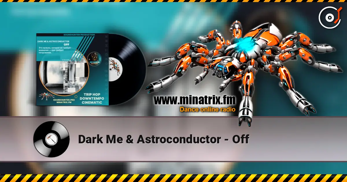 Dark Me & Astroconductor - Off слушать онлайн в высоком качестве | Minatrix.FM