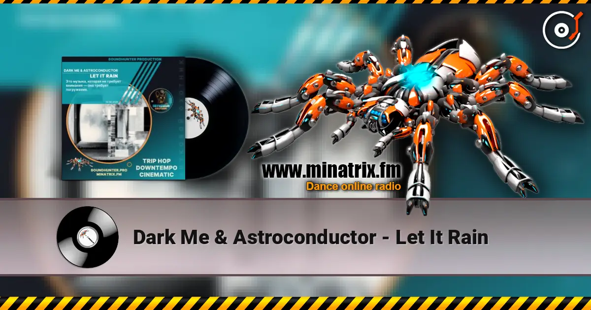 Dark Me & Astroconductor - Let It Rain слушать онлайн в высоком качестве | Minatrix.FM
