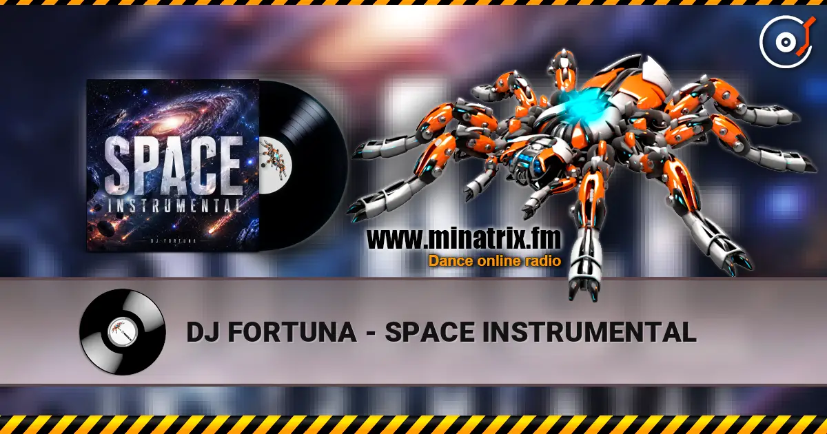 DJ FORTUNA - SPACE INSTRUMENTAL online in hoher Qualität hören | Minatrix.FM