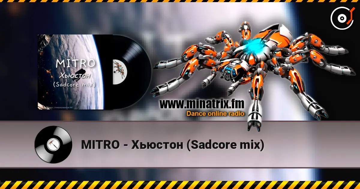 MITRO - Хьюстон (Sadcore mix) online in hoher Qualität hören | Minatrix.FM