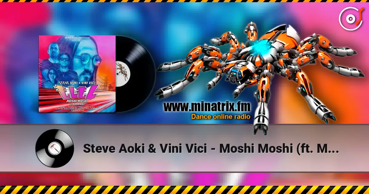 Steve Aoki & Vini Vici - Moshi Moshi (ft. Mama Aoki) escuchar online en alta calidad | Minatrix.FM