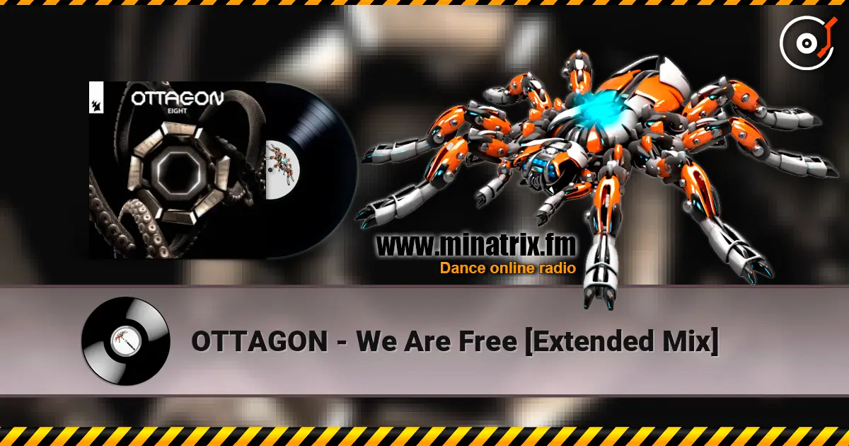 OTTAGON - We Are Free [Extended Mix] online in hoher Qualität hören | Minatrix.FM