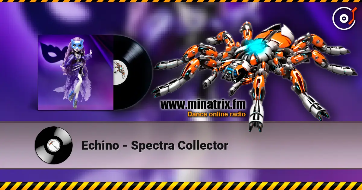 Echino - Spectra Collector écouter en ligne en haute qualité | Minatrix.FM