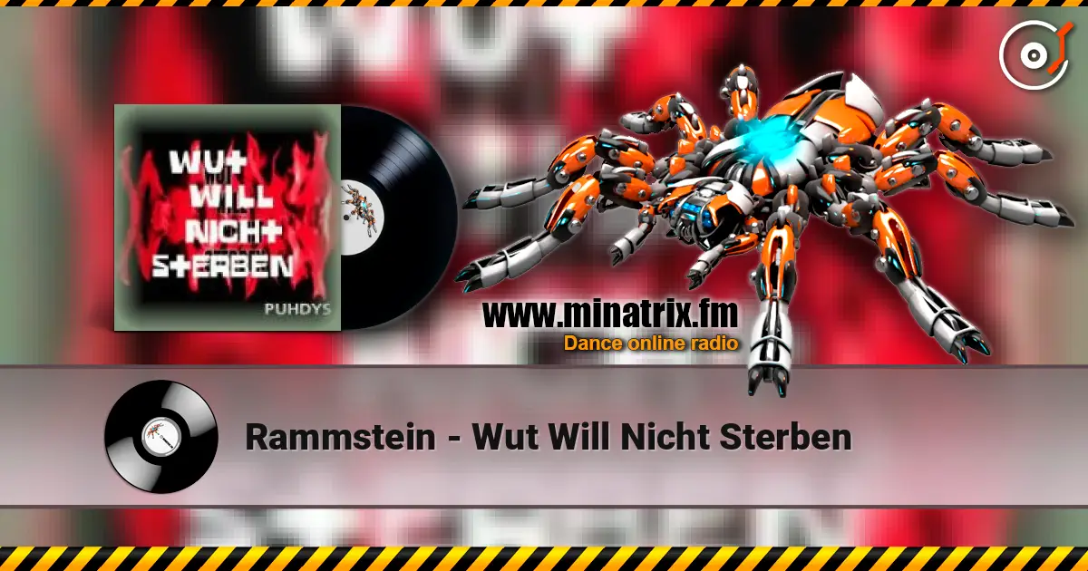 Rammstein - Wut Will Nicht Sterben écouter en ligne en haute qualité | Minatrix.FM