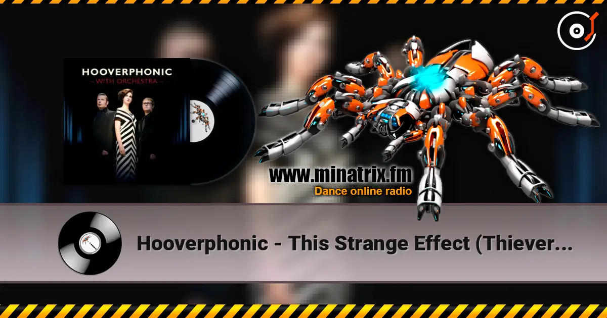 Hooverphonic - This Strange Effect (Thievery Corporation Remix) слушать онлайн в высоком качестве | Minatrix.FM