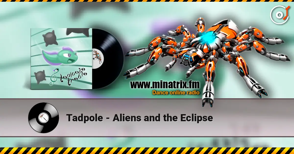 Tadpole - Aliens and the Eclipse écouter en ligne en haute qualité | Minatrix.FM