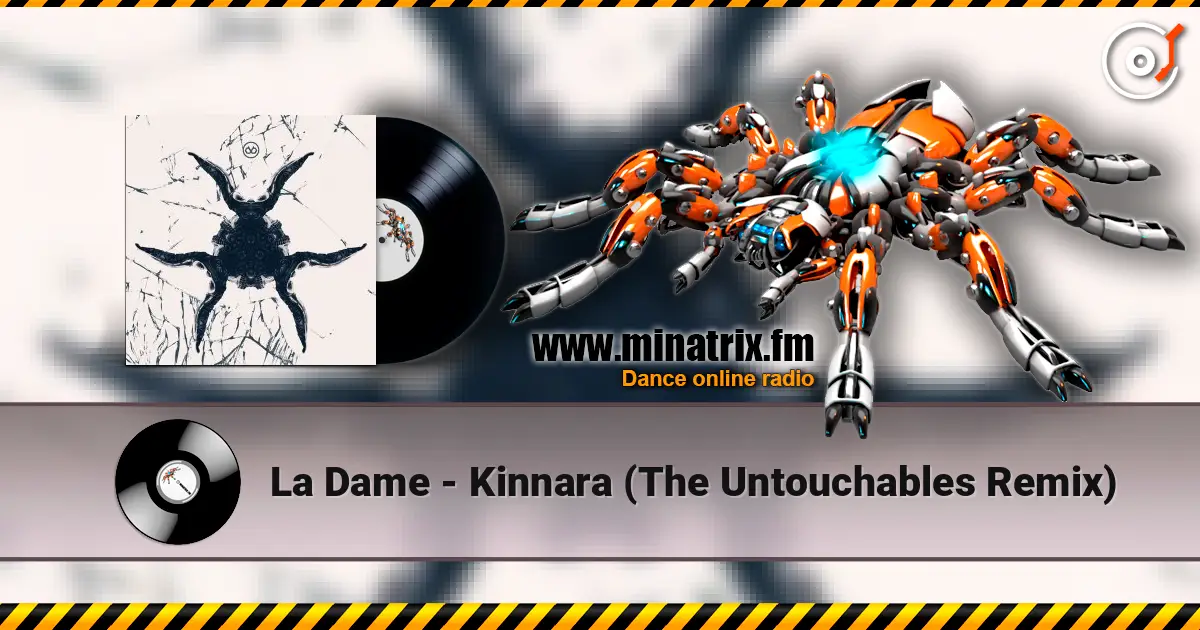 La Dame - Kinnara (The Untouchables Remix) online in hoher Qualität hören | Minatrix.FM