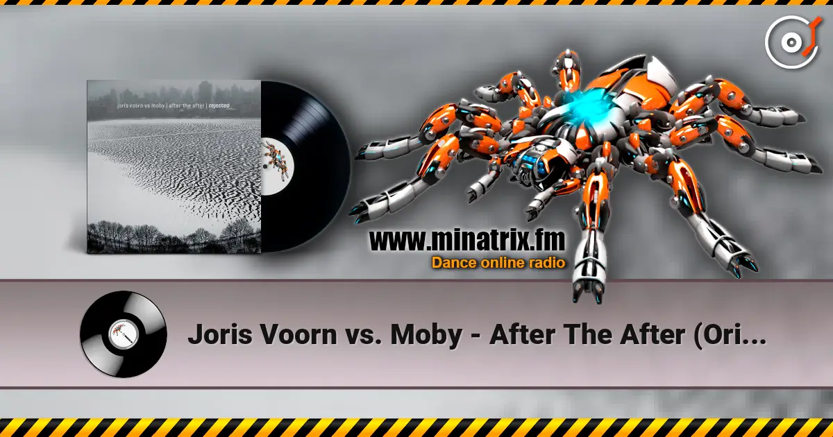 Joris Voorn vs. Moby - After The After (Original Mix) écouter en ligne en haute qualité | Minatrix.FM