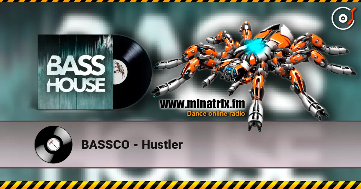 BASSCO - Hustler слушать онлайн в высоком качестве | Minatrix.FM