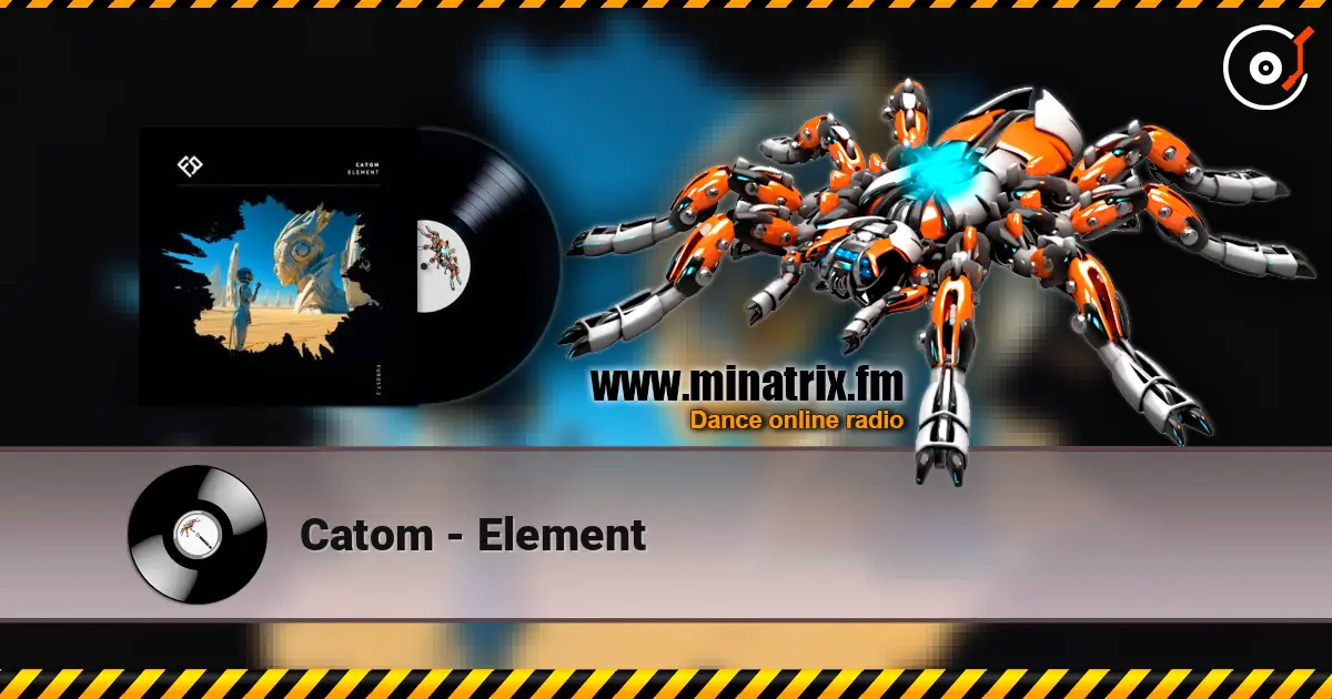 Catom - Element слухати онлайн у високій якості | Minatrix.FM