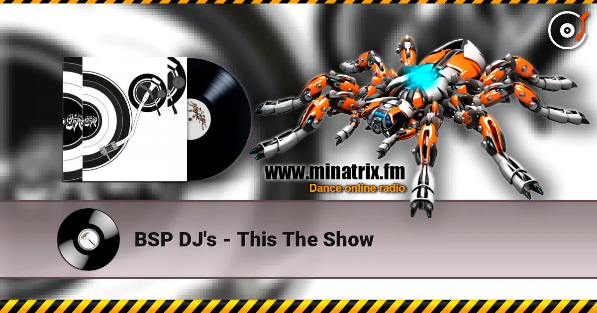BSP DJ's - This The Show online in hoher Qualität hören | Minatrix.FM