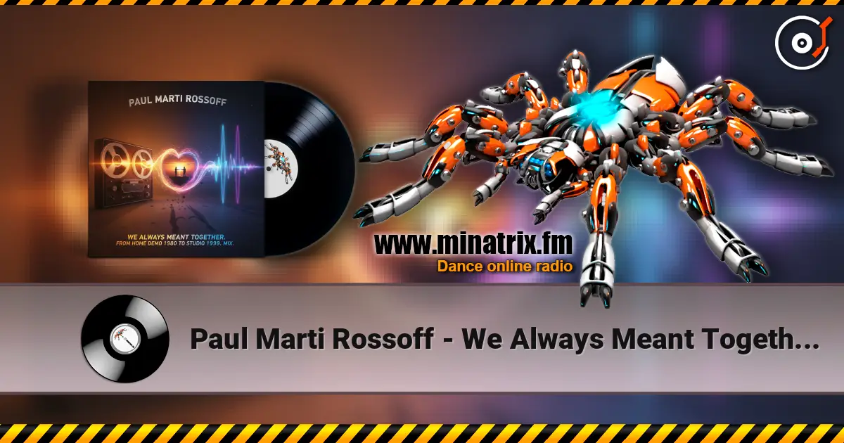 Paul Marti Rossoff - We Always Meant Together. Mix from home demo1980 to studio acoustic session1999 高品质在线收听 | Minatrix.FM