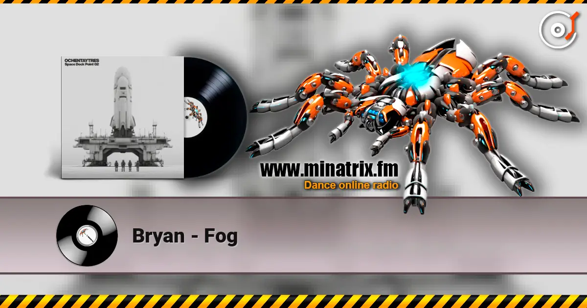 Bryan - Fog escuchar online en alta calidad | Minatrix.FM