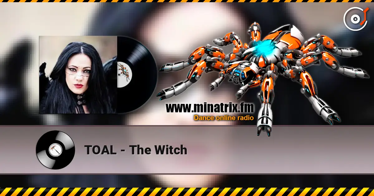 TOAL - The Witch слушать онлайн в высоком качестве | Minatrix.FM