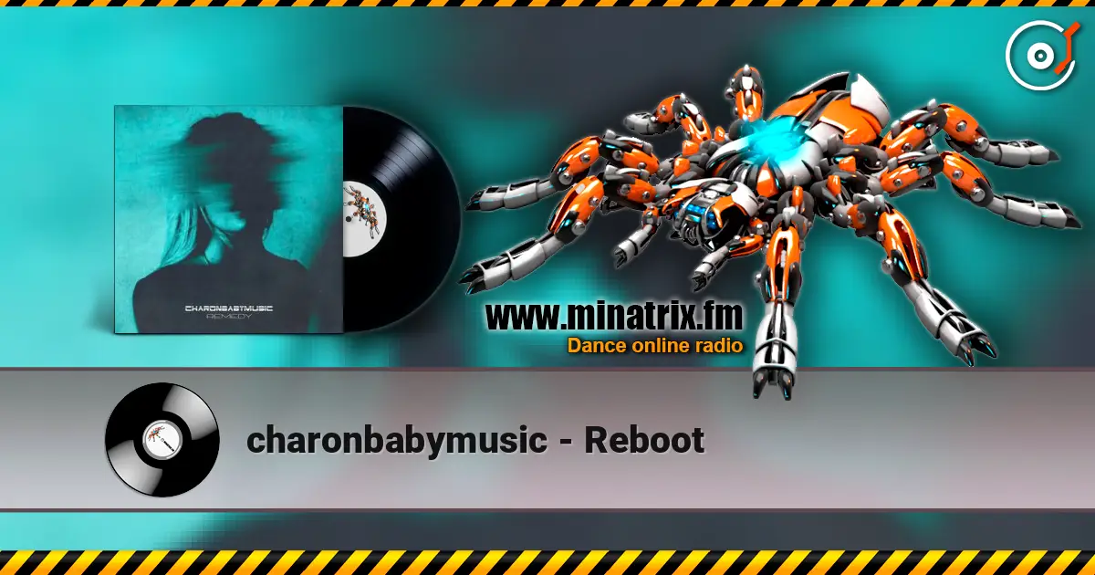 charonbabymusic - Reboot слушать онлайн в высоком качестве | Minatrix.FM