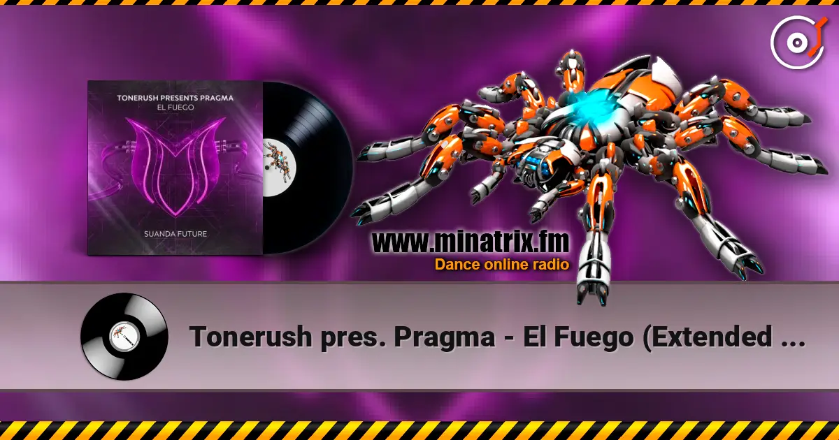 Tonerush pres. Pragma - El Fuego (Extended Mix) слушать онлайн в высоком качестве | Minatrix.FM