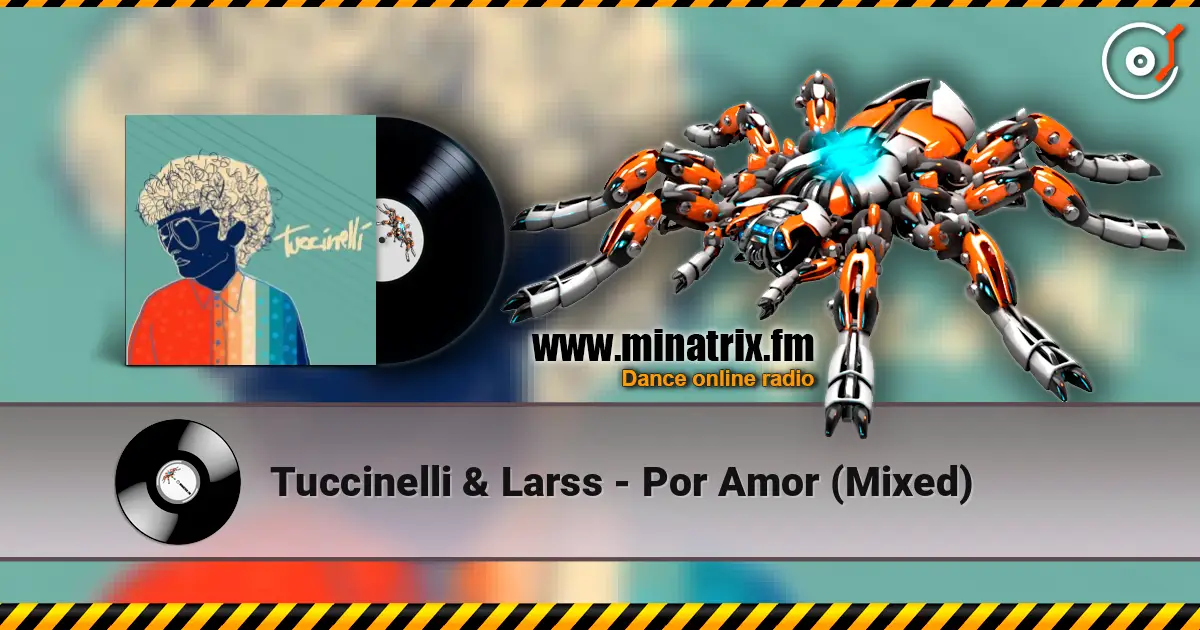 Tuccinelli & Larss - Por Amor (Mixed) слушать онлайн в высоком качестве | Minatrix.FM