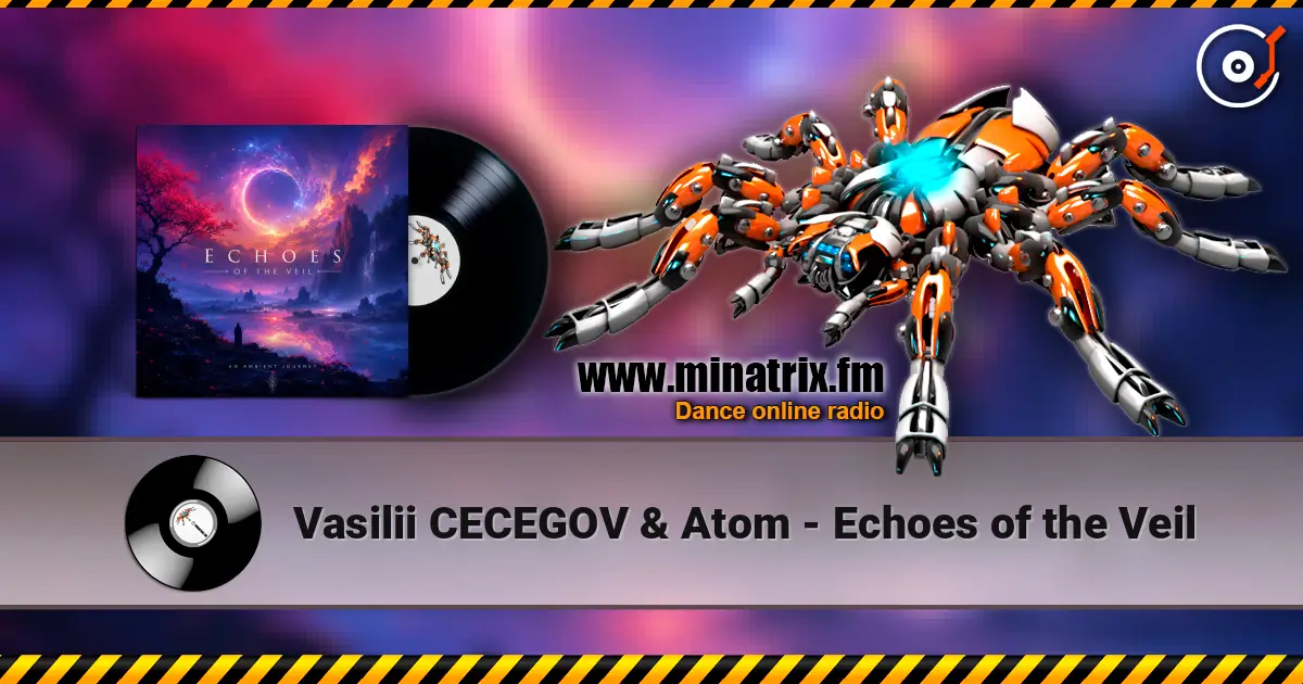 Vasilii CECEGOV & Atom - Echoes of the Veil слушать онлайн в высоком качестве | Minatrix.FM