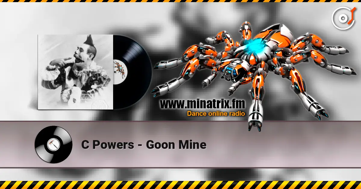 C Powers - Goon Mine слушать онлайн в высоком качестве | Minatrix.FM