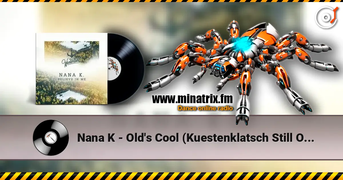 Nana K - Old's Cool (Kuestenklatsch Still Oldschool Extended Remix) слухати онлайн у високій якості | Minatrix.FM