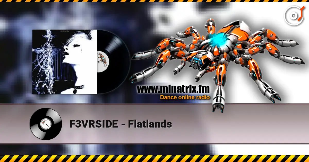 F3VRSIDE - Flatlands слушать онлайн в высоком качестве | Minatrix.FM