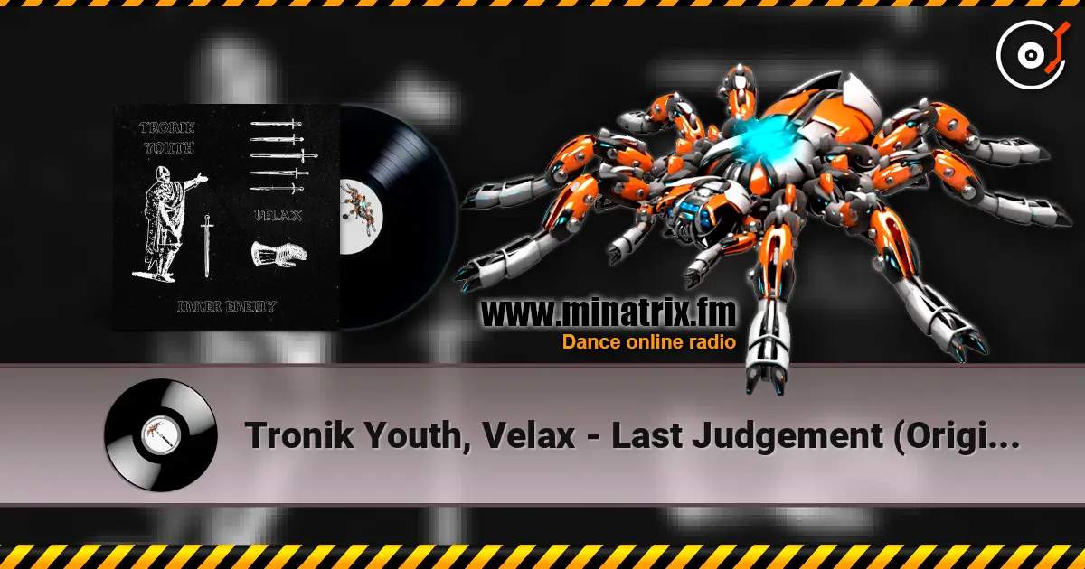 Tronik Youth, Velax - Last Judgement (Original Mix) online in hoher Qualität hören | Minatrix.FM